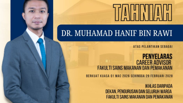 Tahniah atas Pelantikan Penyelaras Career Advisor Fakulti Sains Makanan dan Pemakanan